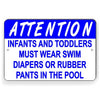 Attention Infants And Toddlers Must Wear Swim Diapers In Pool
