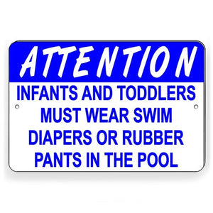 Attention Infants And Toddlers Must Wear Swim Diapers In Pool