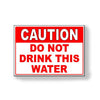 Caution Do Not Drink This Water