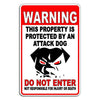 Beware Of Dog Property Protected By Attack Dog Do Not Enter