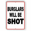 Burglars Will Be Shot Metal Warning Security Safety CCTV Surveillance