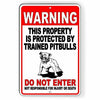 Beware Of Dog Protected By Trained Pitbull Do Not Enter Metal