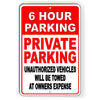 6 Hour Parking Private Parking Unauthorized Vehicles Will Be Towed