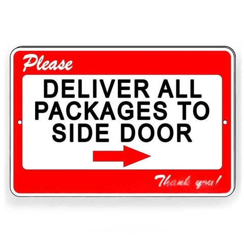 Image of Deliver All Packages To Side Door Arrow Right Sign