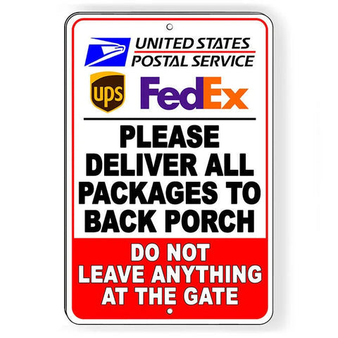 Image of Deliver Packages To Back Porch Do Not Leave At Gate Sign (Copy)