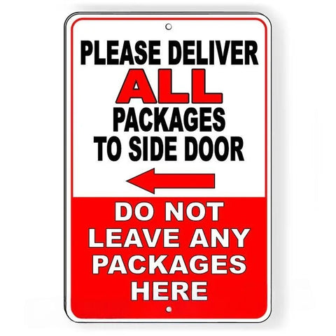 Image of Deliver All Packages To Side Door Arrow Left Do Not Leave Any Packages Here Sign