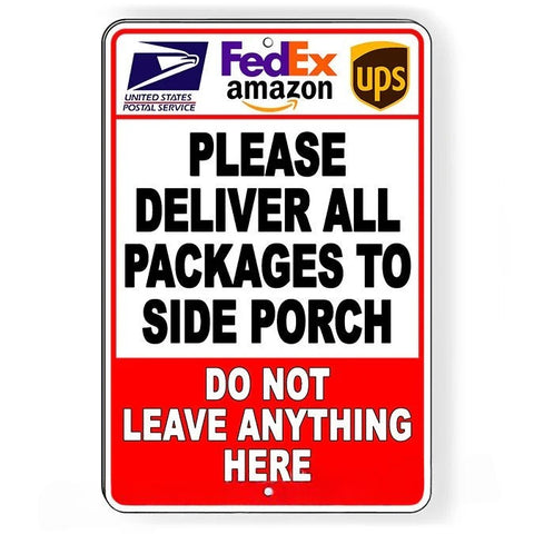 Image of Deliver All Packages To Side Porch Porch Aluminum Sign