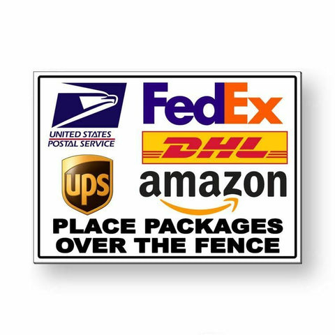 Image of Delivery Instructions Place Packages Over The Fence Sign