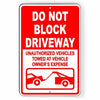 Do Not Block Driveway Vehicles Towed At Owners Expense Sign Metal WARNING SDNB12
