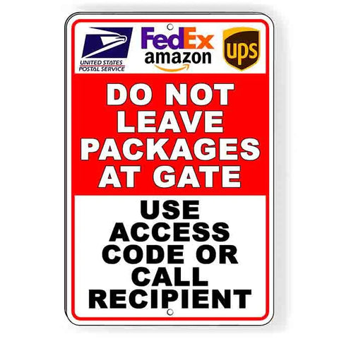 Image of Do Not Leave Packages At Gate Use Call Box To Contact Recipient Sign