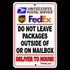 Do Not Leave Packages Outside Or On Mailbox Deliver To House Sign Metal USPS 20