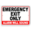 Emergency Exit Only Alarm Will Sound Metal Sign 7 Sizes