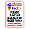 Leave Packages On Front Porch Do Not Leave At Garage Metal Sign SI147