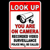 Look Up You Are On Camera Video Surveillance Police Wil Be Called Metal Sign