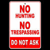 No Hunting No Trespassing Do Not Ask