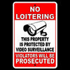 NO LOITERING PROTECTED BY VIDEO SURVEILLANCE VIOLATORS PROSECUTED SIGN METAL