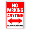 No Parking Anytime Double Arrow Vehicle Towed Metal Sign SNP037