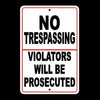 No Trespassing Violators Will Be Prosecuted