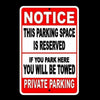 Notice This Parking Space Is Reserved If You Park Here You Will Be Towed