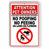 Pet Owners Control Your Pets No Pooping Peeing Lawn Or Flowers Metal Sign SBD032