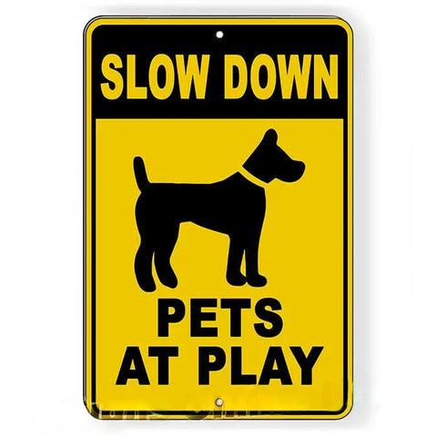 Image of Pets At Play Slow Down Dog Sign