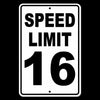 Speed Limit 16 Sign Metal MPH slow WARNING Traffic Road Highway SW020