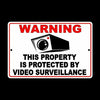 Warning This Property Is Protected By Video Surveillance Sign Security