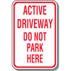 Active Driveway Do Not Park Sign