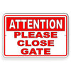 Attention Please Close Gate