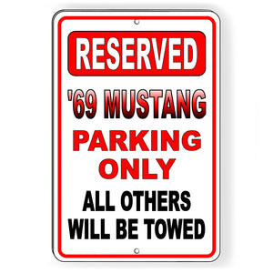 69 Mustang Parking Only All Others Will Be Towed