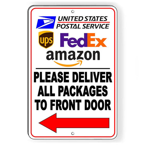 Image of Deliver All Packages To Front Door Arrow Left Sign