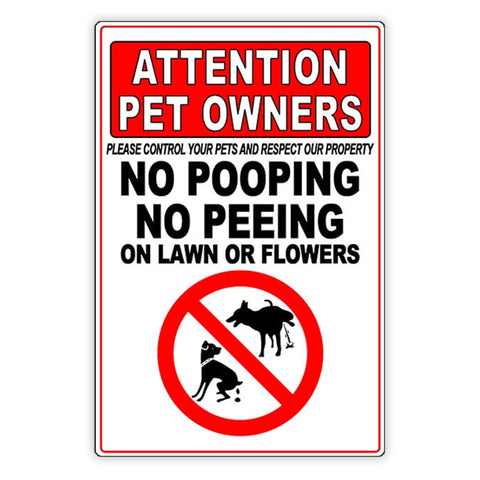 Image of Attention Pet Owners Control Your Pets No Pooping On Lawn Or Flowers Metal Sign