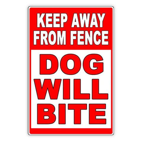 Image of Dog Will Bite Keep Away From Fence Beware Of Dog Metal Sign