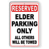 RESERVED ELDER PARKING ONLY ALL OTHERS TOWED