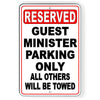 RESERVED GUEST MINISTER PARKING ONLY ALL OTHERS TOWED