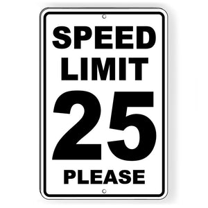 Speed Limit 25 Mph Please
