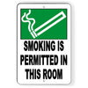 SMOKING IS PERMITTED IN THIS ROOM