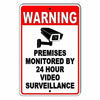 WARNING PREMISES MONITORED BY 24 HOUR VIDEO SURVEILLANCE METAL SIGN CCTV