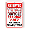 VINTAGE BICYCLE PARKING ONLY ALL OTHERS WILL BE TOWED