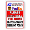 Deliveries Ring Bell If No Answer Leave Packages On Front Porch Usps Metal Sign