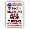 Deliver All Packages To Back Door Do Not Leave Any Packages In Front