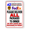 Deliver All Packages To Owner Do Not Leave Any Packages In Front