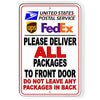 Deliver All Packages To Front Door Do Not Leave Any Packages In Back