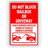 Do Not Block Mailbox Or Driveway Vehicles Towed Owner's Expense Sign Metal SDNB6