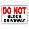 DO NOT BLOCK DRIVEWAY