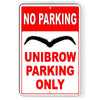 UNIBROW PARKING ONLY