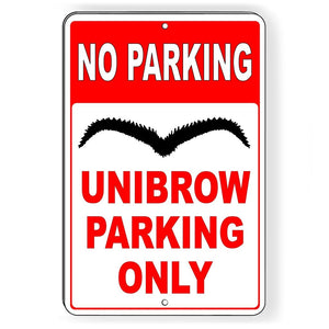 UNIBROW PARKING ONLY