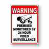 WARNING PREMISES MONITORED BY 24 HOUR VIDEO SURVEILLANCE