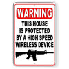 This House Is Protected By A High Speed Wireless Device