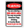 You Are Entering A Redneck Area Proceed At Your Own Risk